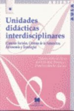 Unidades didácticas interdisciplinares : (ciencias sociales, ciencias de la naturaleza, astronomía y tecnología)