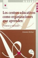 Los centros educativos como organizaciones que aprenden : promesa y realidades