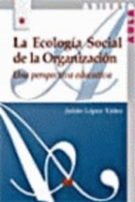 La ecología social de la organización : una perspectiva educativa
