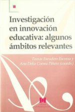 Investigación en innovación educativa : algunos ámbitos relevantes