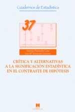 Crítica y alternativas a la significación estadística en el contraste de hipótesis