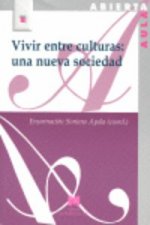 Vivir entre culturas : una nueva sociedad