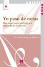 Yo paso de notas: una experiencia pedagógica centrada en la persona