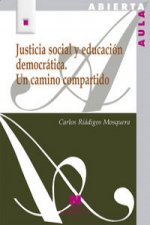 Justicia social y educación democrática : un camino compartido