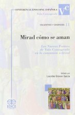 Mirad cómo se aman