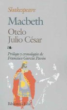 Macbeth ; Otelo ; Julio César