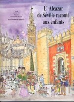 L'Alcazar de Séville raconté aux enfants