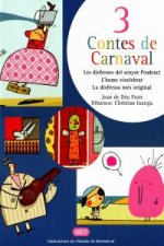 3 contes de carnaval : Les disfresses del senyor Prudenci ; L'home eixelebrat ; La disfressa més original