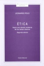 Ética : hacia una versión moderna de los temas clásicos