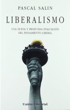 Liberalismo : una nueva y profunda evaluación del pensamiento liberal