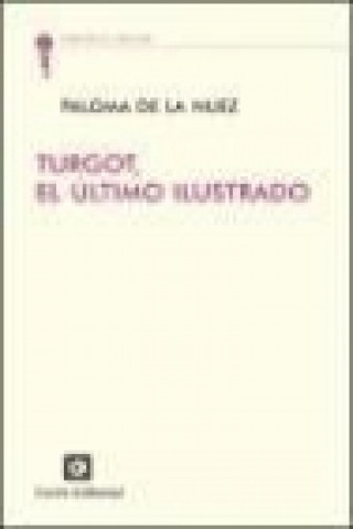 Turgot : el último ilustrado