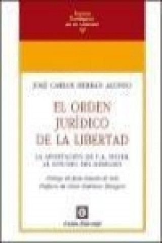 EL ORDEN JURÍDICO DE LA LIBERTAD