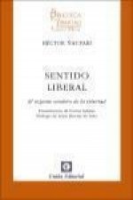 Sentido liberal : el urgente sendero de la libertad