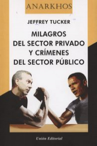 Milagros del sector privado y crímenes del sector público