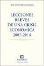 Lecciones breves de una crisis económica