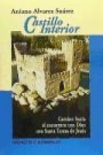 Castillo interior : camino hacia el encuentro con Dios con Santa Teresa de Jesús
