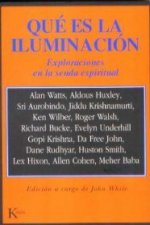 Qué es la iluminación : exploraciones en la senda espiritual