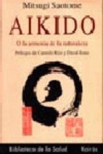 Aikido : o la armonía de la naturaleza
