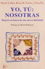 Yo, tú, nosotras : mujeres en busca de una nueva identidad