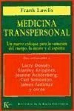 Medicina transpersonal : un nuevo enfoque para la sanación del cuerpo, la mente y el espíritu