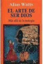El arte de ser Dios : más allá de la teología