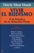 Vivir El Budismo: O La Practica de La Atencion Plena
