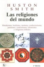 Las Religiones del Mundo: Hinduismo, Budismo, Taoismo, Confucianismo, Judaismo, Cristianismo, Islamismo y Religiones Tribales