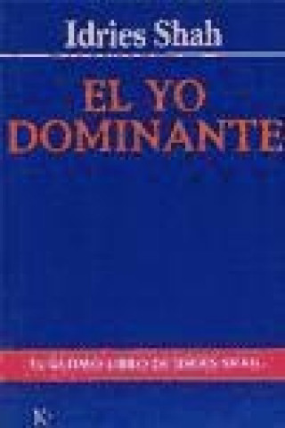 El Yo Dominante = The Commanding Self