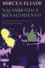 Nacimiento y renacimiento : el significado de la iniciación en la cultura humana