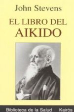 El libro del aikido : una introducción imprescindible a la filosofía y práctica del arte marcial conocido como 
