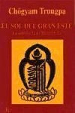 El sol del gran este : la sabiduría de Shambhala