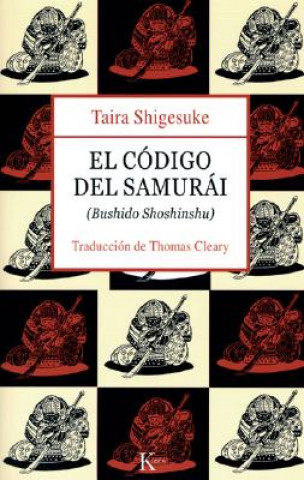 El código del samurái : una traducción del Thomas Cleary del Bushido Shoshinshu
