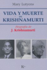 Vida y muerte de Krishnamurti (1895-1986) : biografía de J. Krishnamurti