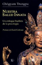 Nuestra Salud Innata: Un Enfoque Budista de la Psicologia
