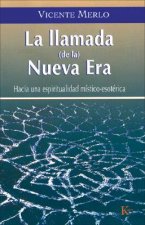 La llamada (de la) nueva era : hacia una espiritualidad místico-esotérica