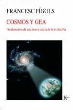Cosmos y Gea : fundamentos de una nueva teoría de la evolución