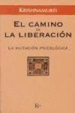 El camino de la liberación : la mutación psicológica