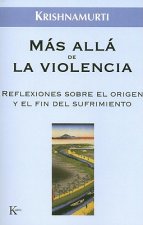 Más allá de la violencia : reflexiones sobre el origen y el fin del sufrimiento