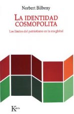 La identidad cosmopolita : los límites del patriotismo en la era global