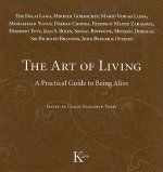 The Art of Living: A Practical Guide to Being Alive
