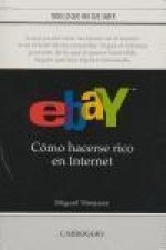 Ebay : cómo hacerse rico en Internet