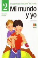 Mi mundo y yo, Educación en valores 2, Educación Primaria. Cuaderno