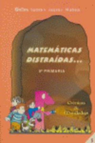 Matemáticas distraídas--, 5 Educación Primaria, 3 ciclo