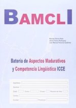 Manual de aplicación (BAMCLI) : Batería de Aspectos Madurativos y Competencia Lingüística (ICCE)
