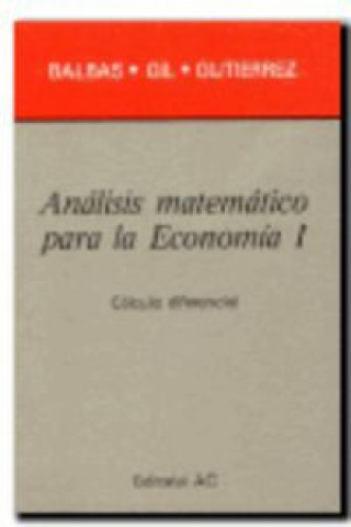 Análisis matemático para la economía 1. Cálculo diferencial