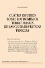 Cuatro estudios sobre los dominios territoriales de las ciudades-estado fenicias
