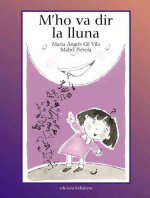 M'ho va dir la lluna