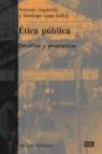 Ética pública : desafíos y propuestas