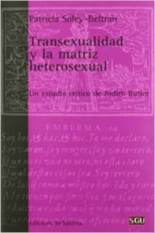 Transexualidad y la matriz heterosexual : un estudio crítico de Judith Butler