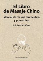 El libro de masaje chino : manual de masaje terapéutico y preventivo